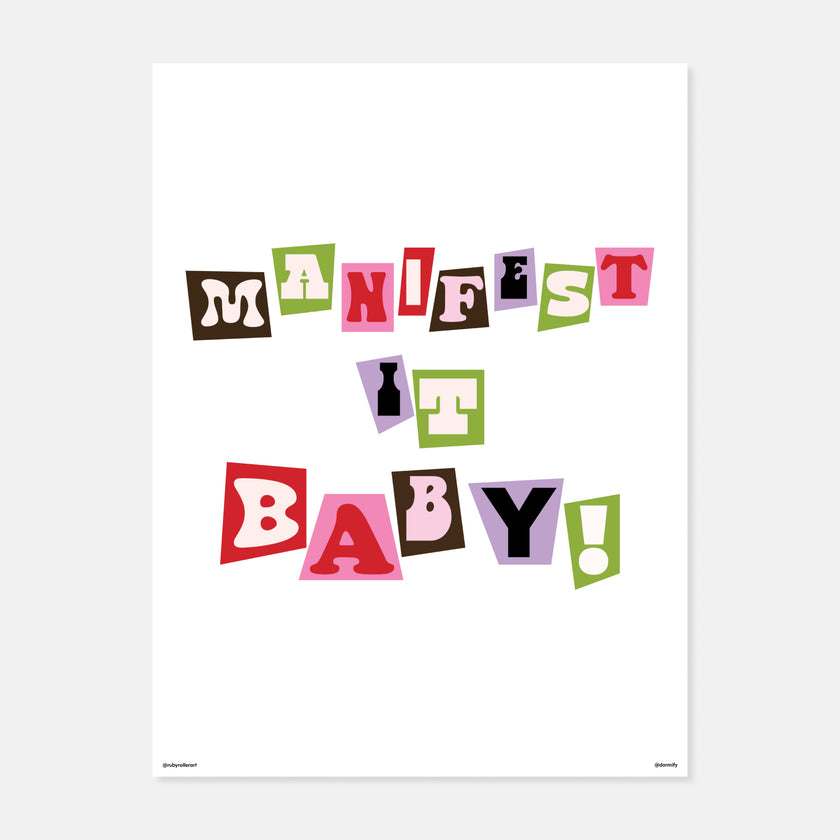 Manifest It Baby! Print by Ruby Roller Art | Dorm Essentials – Dormify